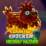 Flaming Chicken: Highway Hazard